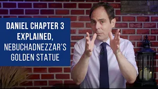 Daniel Chapter 3 Explained – Fall Down and Worship, Nebuchadnezzar’s Golden Statue - Part 1