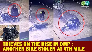 THIEVES ON THE RISE IN DMP : ANOTHER BIKE STOLEN AT 4TH MILE