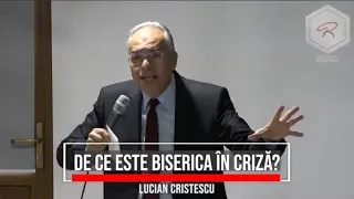 Lucian Cristescu - De ce este biserica în criză? - predici creștine