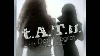 t.A.T.u. - Don't Regret (It's Not Over Yet Remix)