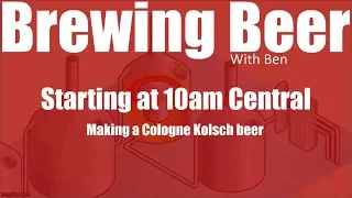 Brewing Beer With Ben #3 - Cologne Kolsch