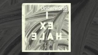 Underworld - I Exhale (official audio)