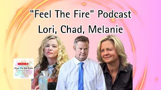 "Feel The Fire" Podcast - Full Audio - [MELANIE GIBB/ LORI VALLOW DAYBELL/ CHAD DAYBELL]