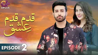 Pakistani Drama | Qadam Qadam Ishq - EP 2 | Aplus Gold | Azfar Rehman, Areeba Habib | CR2