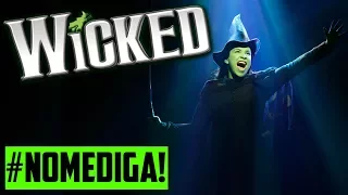 TUDO SOBRE WICKED! | #NoMeDiga