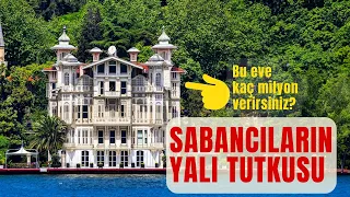 İstanbul'un en değerli evi hangisi! 🏘️  Boğaz'ın hakimi Sabancıların kaç yalısı var?