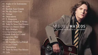 Miguel Mateos Sus Mejores Canciones (Mix De Exitos Romanticos)
