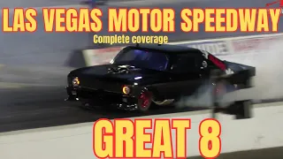 Street outlaws NPK  6 Las Vegas Motor speedway- Great 8 (complete coverage)