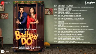 Badhaai Do -Full Album | Rajkummar Rao & Bhumi Pednekar | Amit Trivedi,Tanishk B,Arijit Singh,Neha K