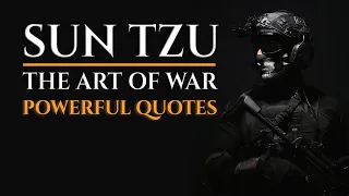 Sun Tzu Quotes - Lessons from The Art of War (Powerful Warrior Quotes)