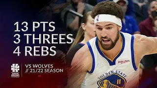 Klay Thompson 13 pts 3 threes 4 rebs vs Wolves 21/22 season