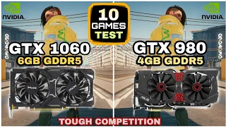 GTX 1060 (6GB) vs GTX 980 (4GB) | 10 Games Test | Tough Competition ?