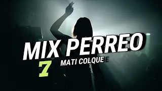 MIX PERREO (BOLICHERO) #7 - MATI COLQUE