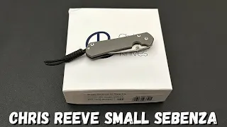 Chris Reeve Small Sebenza 31- Initial Impressions