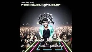 Rock Dust Light Star (Live At Paleo) - Jamiroquai