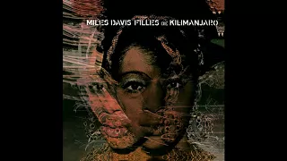 Miles Davis - Filles de Kilimanjaro (1968) - Full Album (HQ)