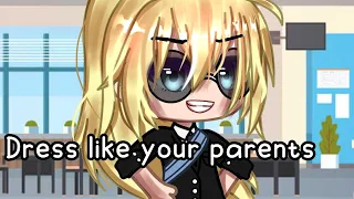 Dress like your parents Meme | Miraculous ladybug [MLB] | Gacha Club