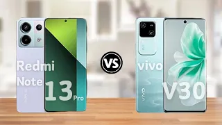 Xiaomi Redmi Note 13 Pro vs vivo V30