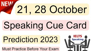 21, 28 October 2023 IELTS SPEAKING PREDICTION | New IELTS Speaking Cue Cards | September to December