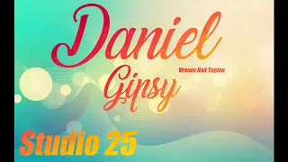 Gipsy Daniel - STUDIO 25 - Cely Album - Novinka - 2017