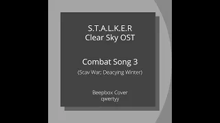 S.T.A.L.K.E.R. Clear Sky OST - Combat Song 3 (Beepbox Cover)