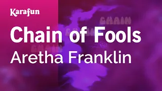 Chain of Fools - Aretha Franklin | Karaoke Version | KaraFun