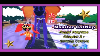 Roblox:"Poppy Playtime Chapter 3 : Smiling Critters RP"NEW MORPH: MONSTER CATNAP(11K)minigame OBBY 2