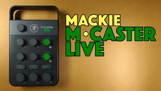 Mackie M-Caster Live-The right mixer for your live stream? | Booth Junkie