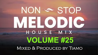 Non Stop Melodic Progressive House Mix #25