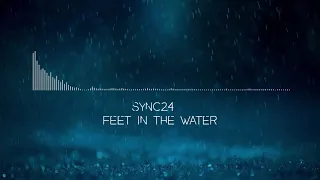 Sync24 - Feet in The Water