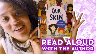 Our Skin: A First Conversation About Race - Read Aloud with the Author | Brightly Storytime