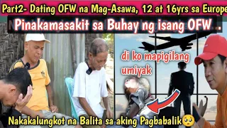 Part2- Ito ang pinakamasakit sa Buhay ng isang OFW. Mag-asawa na dating OFW, 12 at 16yrs sa Europe.