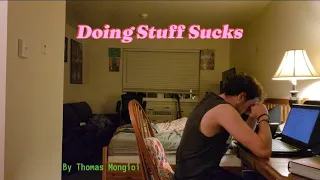Doing Stuff Sucks