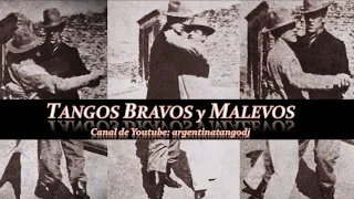 TANGOS BRAVOS Y MALEVOS: CANARO, BIAGI, DE ANGELIS, VARGAS, D'ARIENZO Y OTROS GRANDES ARTISTAS