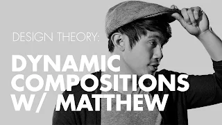 Design Theory: How To Make Dynamic Compositions