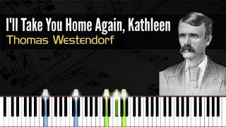 I'll Take You Home Again, Kathleen - Thomas Westendorf | Piano Tutorial | Synthesia | How to play