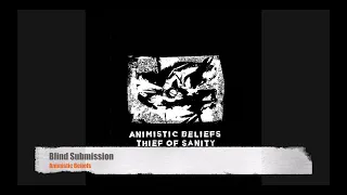 Animistic Beliefs - Blind Submission [Brokntoys]