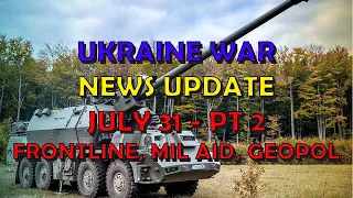 Ukraine War Update NEWS (20230731b): Pt 2 -  Overnight & Other News