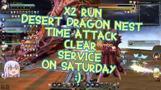 Dragon Nest SEA - x2 Run Desert Dragon Nest Time Attack Clear Service on Saturday :)