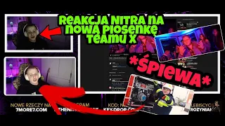 NITRO komentuje nową piosenkę teamu X/Śpiewa piosenkę Leksia *ostra wypowiedź*