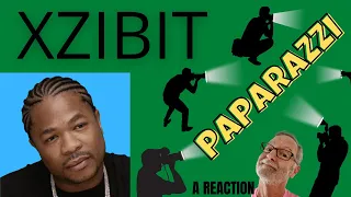 Xzibit  -  Paparazzi  -  A Reaction