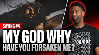 "My God My God, Why Have You Forsaken Me?" | Saying #4 (7 Last Words of Jesus)