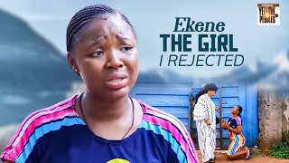 EKENE The Girl I Rejected , EKENE UMENWA | Nigerian Movies| Nigerian Movies 2024 Latest Full Movies