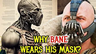 Bane Anatomy Explored - Why Does He Wear A Mask? Can He OD on Venom? Is He Immortal?