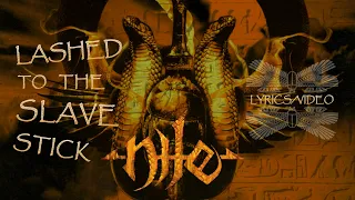 LASHED TO THE SLAVE STICK - NILE (△ music/lyric video fan-made △)
