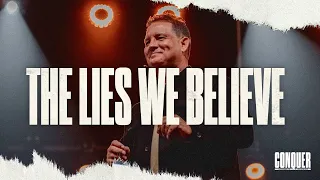 The Lies We Believe | Pastor Tom Manning | Christian Life Center