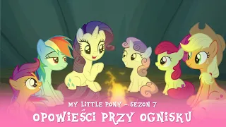 My Little Pony - Sezon 7 Odcinek 16 - Opowieści przy ognisku