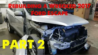 Rebuilding a Wrecked 2017 Ford Escape Part 2