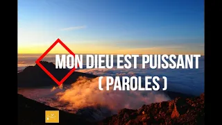 MON DIEU EST PUISSANT PAROLES