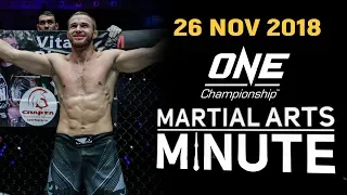ONE: Martial Arts Minute | 26 November 2018